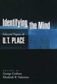 Identifying the Mind : Selected Papers of U.T. Place (Philosophy of Mind Series)