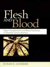 Flesh and Blood : Organ Transplantation and Blood Transfusion in 20th Century America