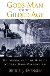 God's Man for the Gilded Age : D.L. Moody and the Rise of Modern Mass Evangelism