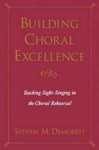 Building Choral Excellence : Teaching Sight-Singing in the Choral Rehearsal