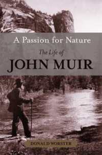 Ｊ．ミューア伝<br>A Passion for Nature : The Life of John Muir