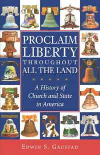 アメリカ政教関係史<br>Proclaim Liberty Throughout All the Land : A History of Church and State in America (Religion in American Life)