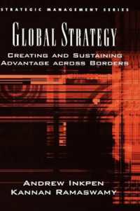 グローバル戦略：国境を越える優位<br>Global Strategy : Creating and Sustaining Advantage across Borders (Strategic Management Series)