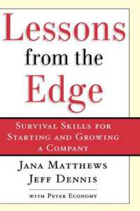 Lessons from the Edge : Survival Skills for Starting and Growing a Company