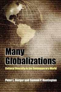 Ｐ．Ｌ．バーガー＆Ｓ．Ｐ．ハンティントン共編／文化的多様性の中のグローバリゼーション<br>Many Globalizations : Cultural Diversity in the Contemporary World