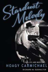 Stardust Melody : The Life and Music of Hoagy Carmichael
