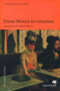 From Monet to Cezanne : Late 19th Century French Artists (Grove Art Series)