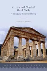 Archaic and Classical Greek Sicily : A Social and Economic History (Greeks Overseas)