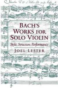 Bach's Works for Solo Violin : Style, Structure, Performance