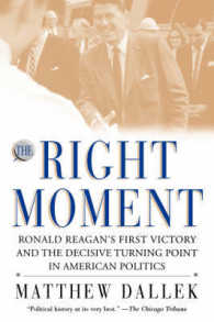 The Right Moment : Ronald Reagan's First Victory and the Decisive Turning