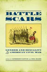 南北戦争におけるジェンダーとセクシュアリティ<br>Battle Scars : Gender and Sexuality in the American Civil War