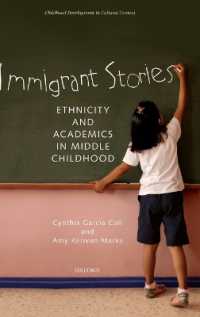 Immigrant Stories : Ethnicity and Academics in Middle Childhood (Child Development in Cultural Context Series)