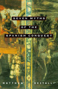 スペインによるアメリカ征服７つの神話<br>Seven Myths of the Spanish Conquest