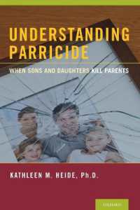 Understanding Parricide : When Sons and Daughters Kill Parents