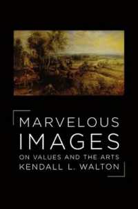 驚異のイメージ：ケンドール・ウォルトン価値・芸術論集<br>Marvelous Images : On Values and the Arts