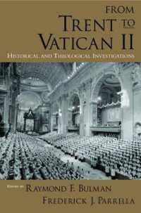 第二ヴァチカン公会議の歴史的神学的意義<br>From Trent to Vatican II : Historical and Theological Investigations