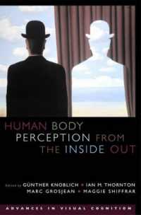 身体の知覚<br>Human Body Perception from the inside Out (Advances in Visual Cognition)