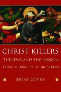 キリストの下手人：ユダヤ人と受難：聖書から映画まで<br>Christ Killers : The Jews and the Passion from the Bible to the Big Screen