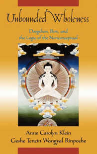Unbounded Wholeness : Bon, Dzogchen, and the Logic of the Nonconceptual