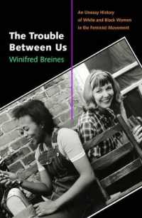 フェミニズム運動における白人女性と黒人女性の軋轢<br>The Trouble between Us : An Uneasy History of White and Black Women in the Feminist Movement