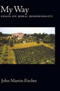 My Way : Essays on Moral Responsibility