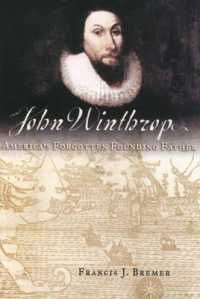 ジョン・ウィンスロップ：アメリカの忘れられた創建父祖<br>John Winthrop : America's Forgotten Founding Father