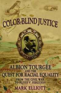 Color-Blind Justice : Albion Tourgée and the Quest for Racial Equality from the Civil War to Plessy v. Ferguson