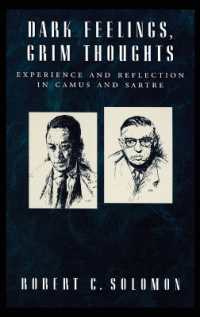 Dark Feelings, Grim Thoughts : Experience and Reflection in Camus and Sartre