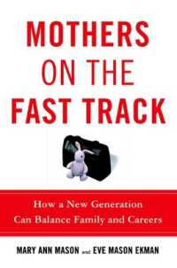 Mothers on the Fast Track : How a New Generation Can Balance Family and Careers