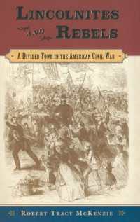 Lincolnites and Rebels : A Divided Town in the American Civil War