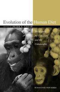 Evolution of the Human Diet : The Known, the Unknown, and the Unknowable (Human Evolution Series)