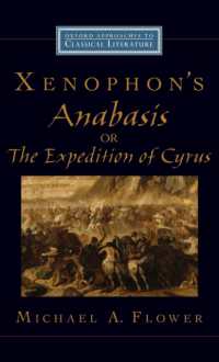 Xenophon's Anabasis, or the Expedition of Cyrus (Oxford Approaches to Classical Literature)