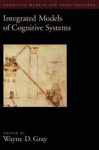 Integrated Models of Cognitive Systems (Oxford Series on Cognitive Models and Architectures)