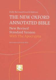 The New Oxford Annotated Bible : New Revised Standard Version with the Apocrypha, an Ecumenical Study Bible （4 ANT）