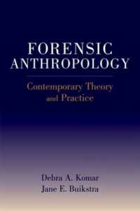 法医人類学：現代理論と実践<br>Forensic Anthropology : Contemporary Theory and Practice