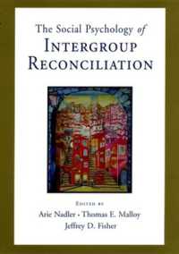 集団間の和解の社会心理学<br>The Social Psychology of Intergroup Reconciliation