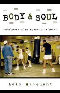 ロイック・Ｊ．Ｄ．ヴァカン『ボディ＆ソウル－ある社会学者のボクシング・エスノグラフィ－』（原書）<br>Body & Soul : Notebooks of an Apprentice Boxer