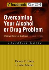 Overcoming Your Alcohol or Drug Problem : Effective Recovery Strategies, Therapist Guide (Treatments That Work) （2ND）