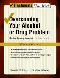 Overcoming Your Alcohol or Drug Problem : Effective Recovery Strategies, Workbook (Treatments That Work) （2ND）