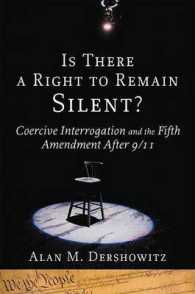 黙秘権：威圧的な尋問と9/11以降の合衆国憲法第五修正<br>Is There a Right to Remain Silent? : Coercive Interrogation and the Fifth Amendment after 9/11 (Inalienable Rights)