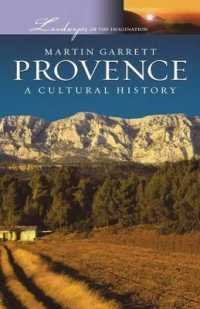 プロヴァンス文化史<br>Provence : A Cultural History (Landscapes of the Imagination)