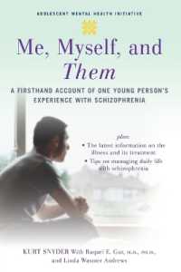 Me, Myself, and Them : A Firsthand Account of One Young Person's Experience with Schizophrenia (Adolescent Mental Health Initiative)