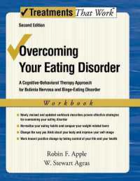 Overcoming Your Eating Disorder : A Cognitive-Behavioral Therapy Approach for Bulimia Nervosa and Binge-Eating Disorder, Workbook (Treatments That Work) （2ND）