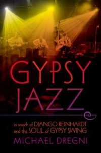 Gypsy Jazz : In Search of Django Reinhardt and the Soul of Gypsy Swing