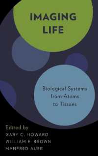 生命システムを画像で探る<br>Imaging Life : Biological Systems from Atoms to Tissues