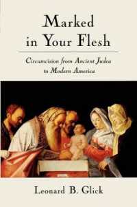 古代ユダヤから現代アメリカにおける割礼史<br>Marked in Your Flesh : Circumcision from Ancient Judea to Modern America