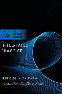Integrated Practice : Coordination, Rhythm & Sound (The Integrated Musician)