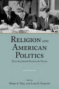 宗教とアメリカ政治：植民地時代から現在まで（第２版）<br>Religion and American Politics : From the Colonial Period to the Present （2ND）