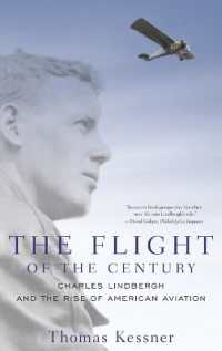 The Flight of the Century : Charles Lindbergh and the Rise of American Aviation (Pivotal Moments in American History)