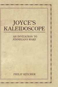 ジョイスの万華鏡：『フィネガンズウェイク』入門<br>Joyce's Kaleidoscope : An Invitation to Finnegans Wake